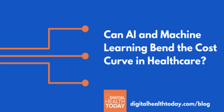 Can AI and Machine Learning Bend the Cost Curve in Healthcare