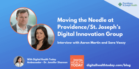 Moving the Needle at Providence/St. Joseph’s Digital Innovation Group