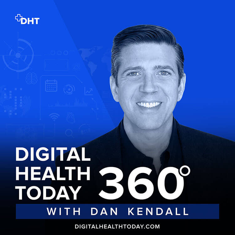 Dan Kendall, Health Podcast Network, Digital Health Today, Health Unmuted