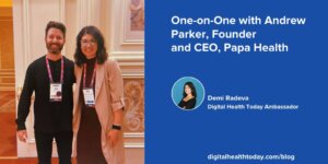 One-on-One with Andrew Parker, Founder and CEO, Papa Health