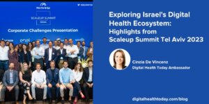 Exploring Israel's Thriving Digital Health Ecosystem: Highlights from the Scaleup Summit Tel Aviv 2023
